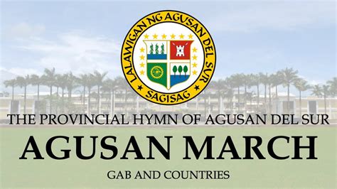 Agusan del Sur Provincial Hymn .